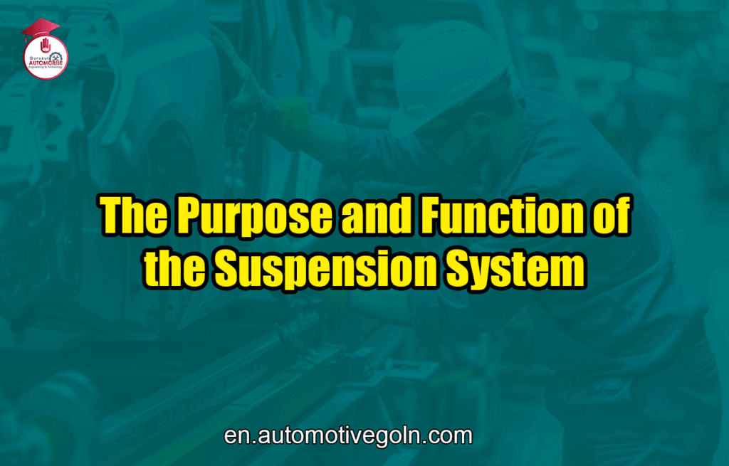 The Purpose and Function of the Suspension System