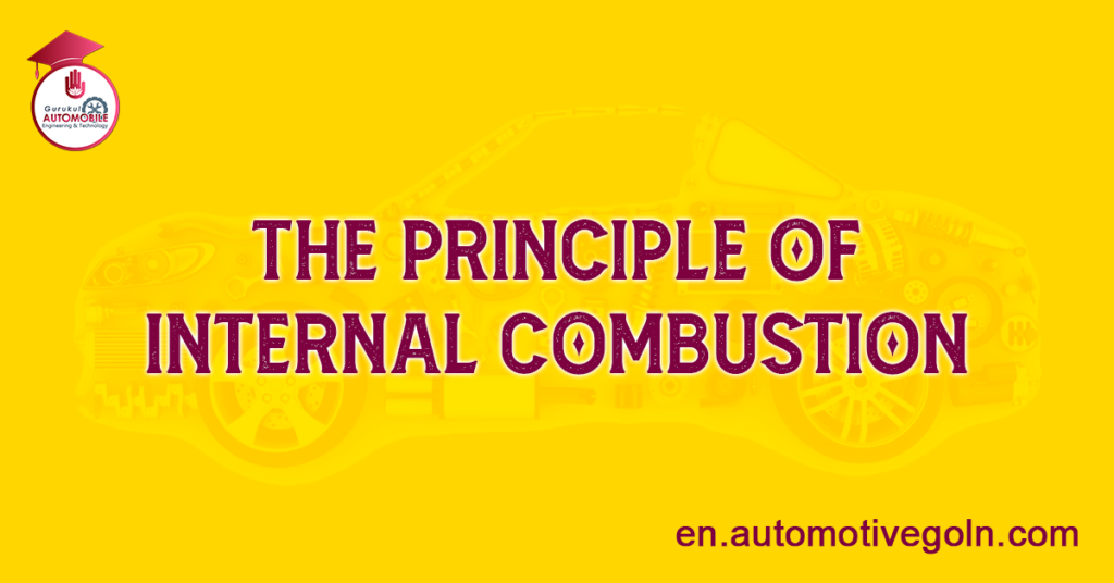 The Principle of Internal Combustion