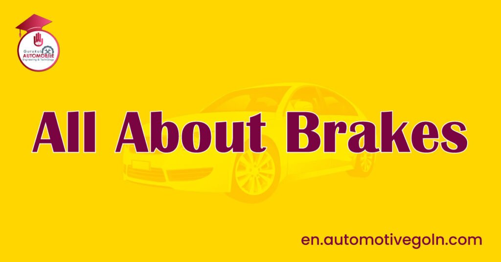 All About Brakes