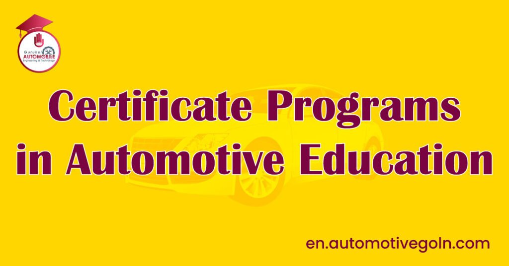 Certificate Programs in Automotive Education