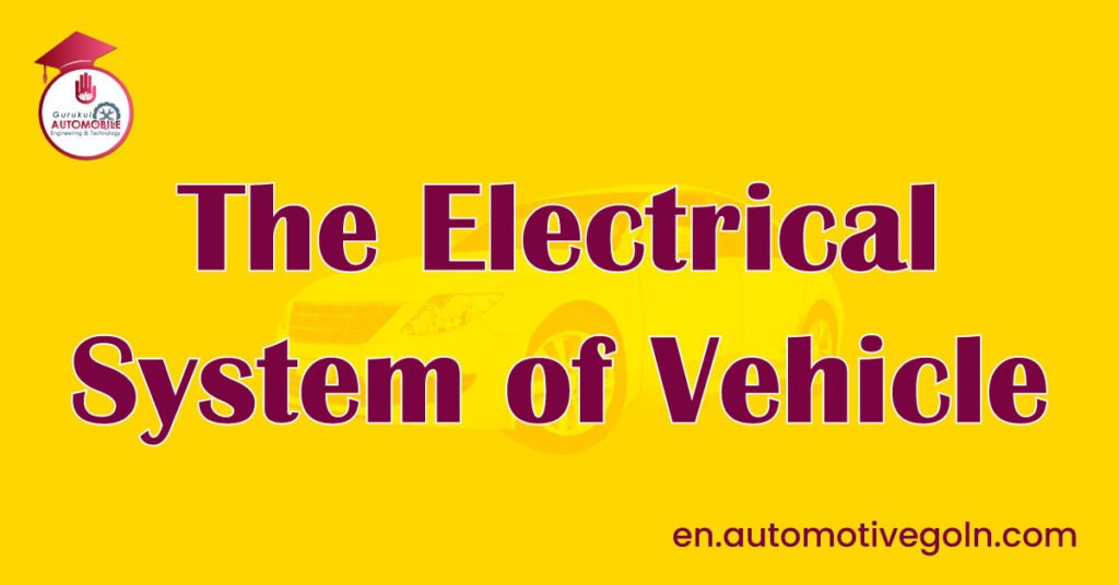The Electrical System of Vehicle