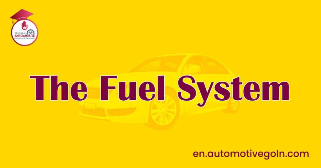 The Fuel System